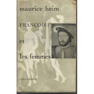 François Iº et les femmes