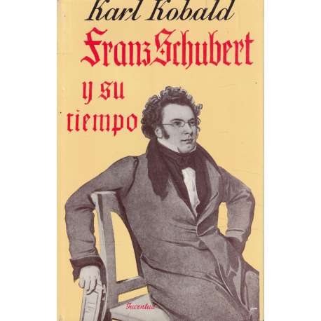 Franz Schubert y su tiempo