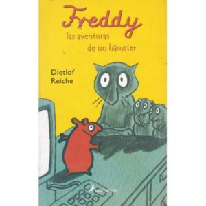 Freddy. Las aventuras de un hámster
