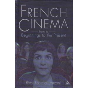 French Cinema. From its beginnings to the present