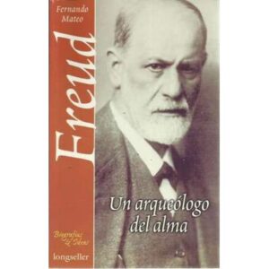 Freud. Un arqueólogo del alma