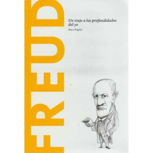Freud. Un viaje a las profundidades del yo