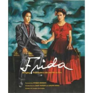 Frida. Bringing Frida Kahlo's life an art to film