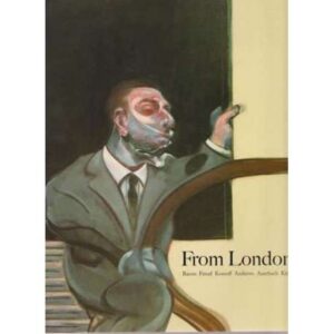 From London. Bacon, Freud, Kossoff, Andrews, Auerbach, Kitaj
