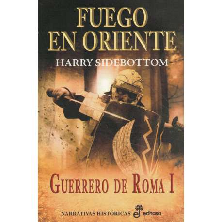 Fuego en Oriente. Guerrero de Roma I