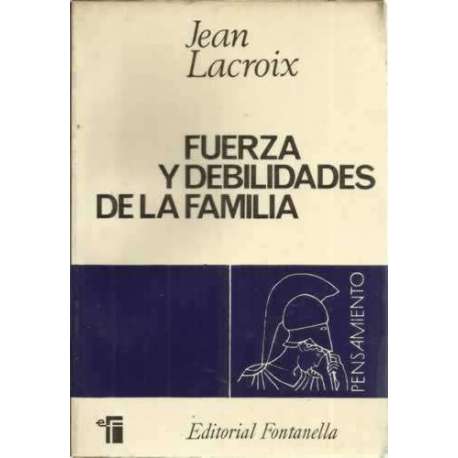 Fuerza y debilidades de la familia