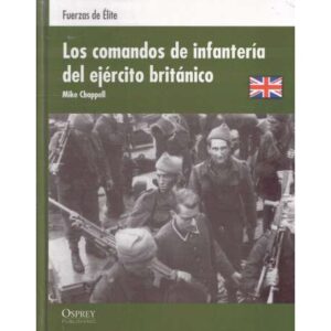 Fuerzas de Élite. Los comandos de infantería del ejército británico