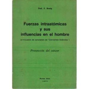Fuerzas intraatómicas y sus influencias en el hombre