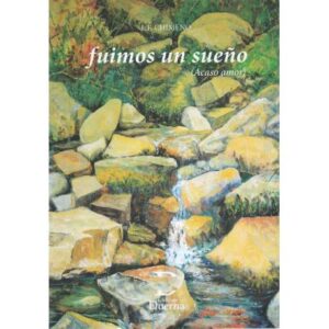 Fuimos un sueño (Acaso amor)