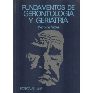 Fundamentos de gerontología y geriatría