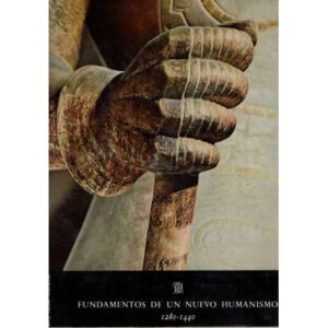 Fundamentos de un nuevo humanismo. 1280-1440