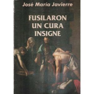 Fusilaron un cura insigne