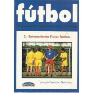 Fútbol. 2.- Entrenamientos físicos tácticos