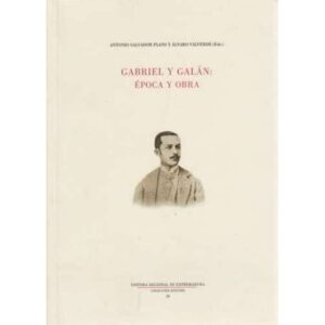 Gabriel y Galán: época y obra