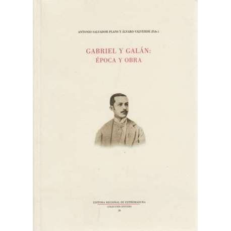 Gabriel y Galán: época y obra