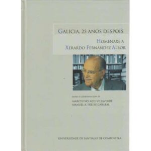 Galicia, 25 anos despois. Homnaxe a Xerardo Fernández Albor