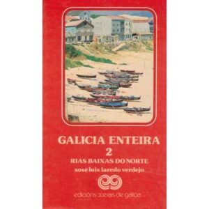 Galicia Enteira 2. Rias Baixas do Norte