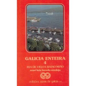 Galicia Enteira 4. Ría de Vigo e Baixo Miño