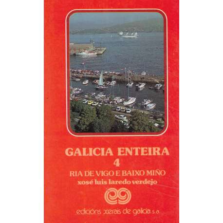 Galicia Enteira 4. Ría de Vigo e Baixo Miño