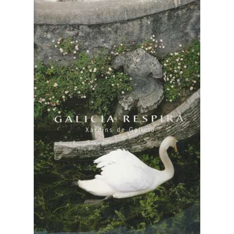 Galicia respira. Xardíns de Galicia