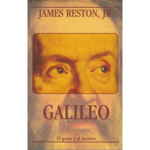 Galileo. El genio y el hombre