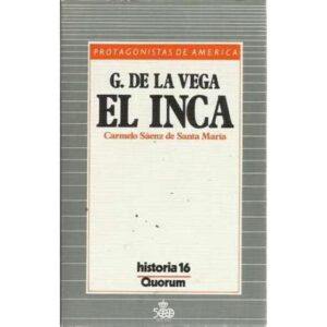 Garcilaso de la Vega . El Inca