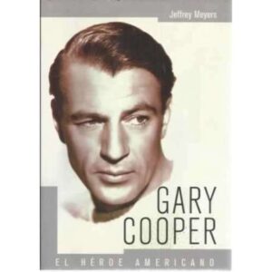 Gary Cooper. El héroe americano