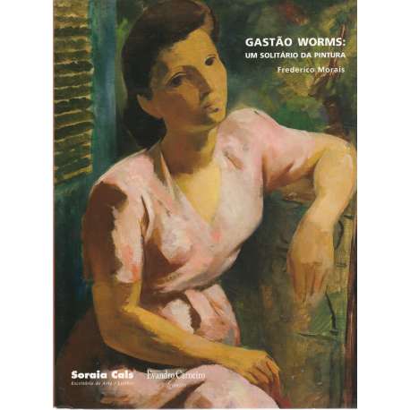 Gastao Worms: um solitário da pintura