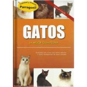 Gatos. La mejor guía felina