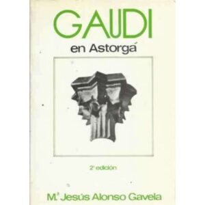 GAUDÍ EN ASTORGA