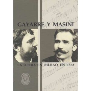 Gayarre y Masini. La ópera en Bilbao en 1882