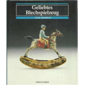 Geliebtes Blechspielzeug