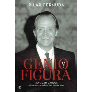 Genio y figura. Rey Juan Carlos. Recuerdos y anécdotas de una vida