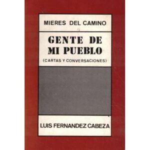 Gente de mi pueblo. Cartas y conversaciones