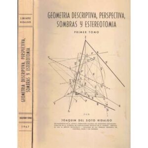 Geografía descirptiva, perspetiva, sombras y estereotomía. 2 tomos