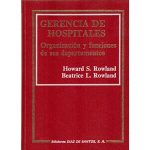 Gerencia de hospitales. Organización y funciones de sus departamentos