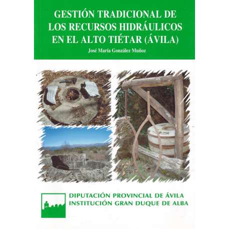 Gestión tradicional de los recursos hidráulicos en el alto Tiétar (Ávila)