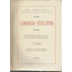Gimnasia educativa.Lecciones para el segudo curso de las escuelas del magisterio Tomo II