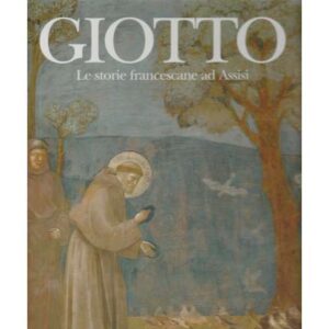 Giotto. Le storie francescane ad Assisi