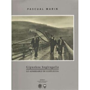 Gipuzkoa begiragaria / Lo admirable de Guipuzcoa