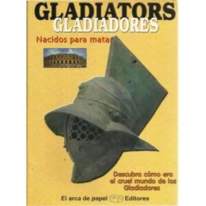 Gladiadores, nacidos para matar