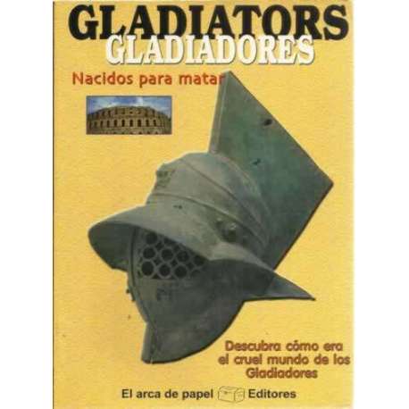 Gladiadores, nacidos para matar