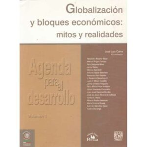 Globalización y bloques económicos: mitos y realidades
