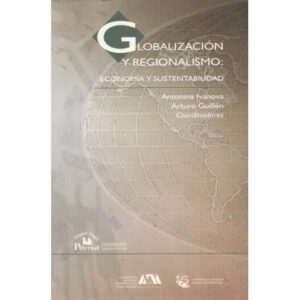 Globalización y regionalismo: Economía y sustentabilidad