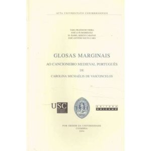Glosas marginais. Ao cancioneiro medieval português de Carolina Michaëlis de Vasconcelos