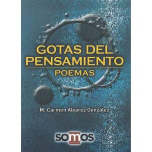 Gotas del pensamiento. Poemas