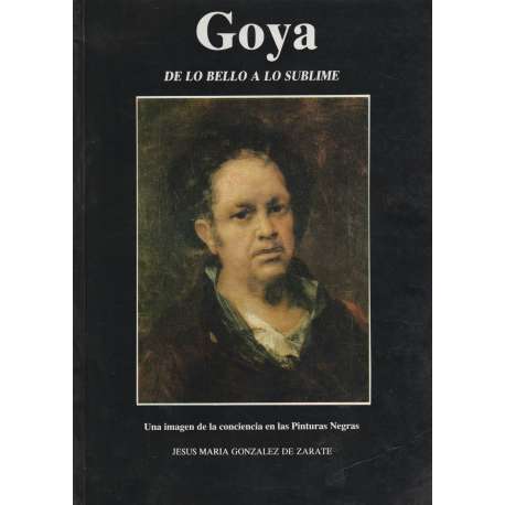 Goya de la bello a lo sublime