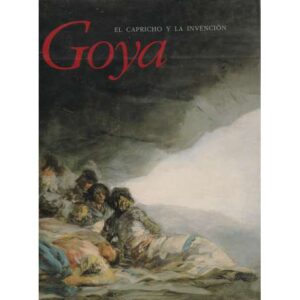 Goya. El Capricho y la Invención