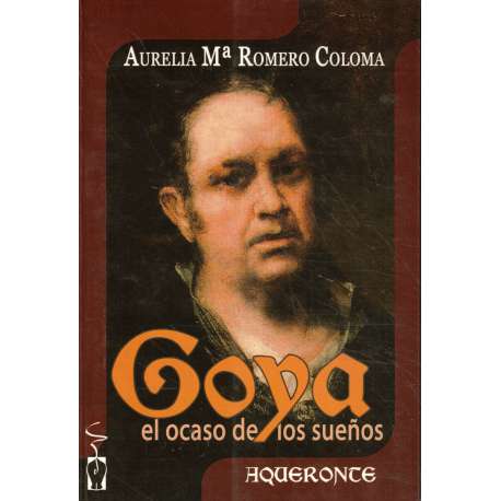 Goya, el ocaso de los sueños