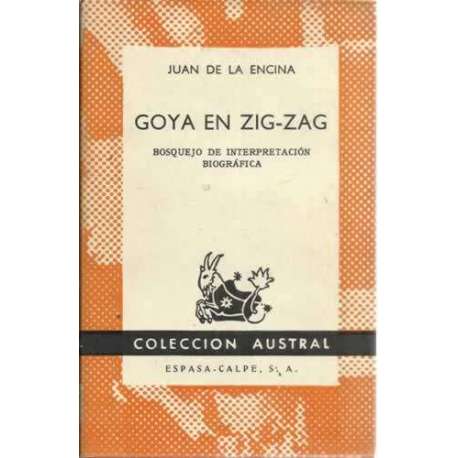 Goya en Zig-Zag. Bosquejo de interpretación biográfica